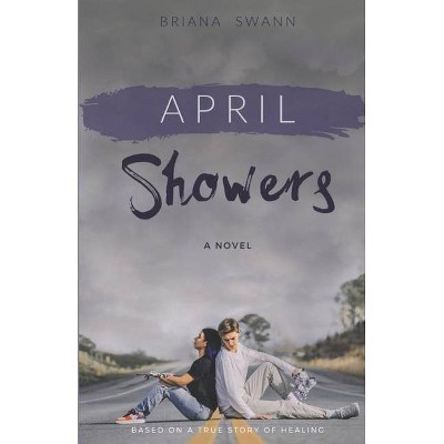 April Showers - by  Briana Swann (Paperback)