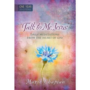Talk to Me Jesus - by  Marie Chapian (Hardcover) - 1 of 1