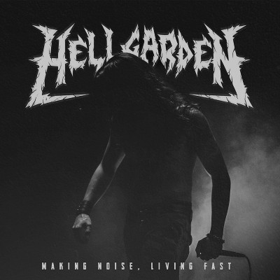 Hellgarden - Making Noise  Living Fast (CD)