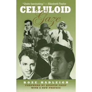 Celluloid Gaze - (Limelight) by  Boze Hadleigh (Paperback) - 1 of 1