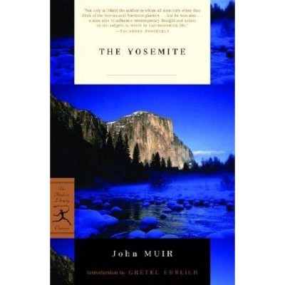 The Yosemite - (Modern Library Classics) by  John Muir (Paperback)