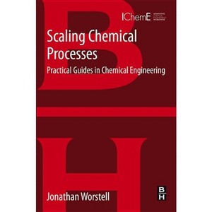 Scaling Chemical Processes - by  Jonathan Worstell (Paperback) - 1 of 1