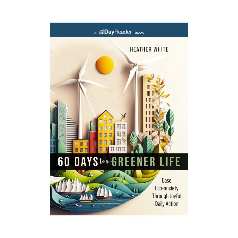 60 Days to a Greener Life - by  Heather White (Paperback), 1 of 2