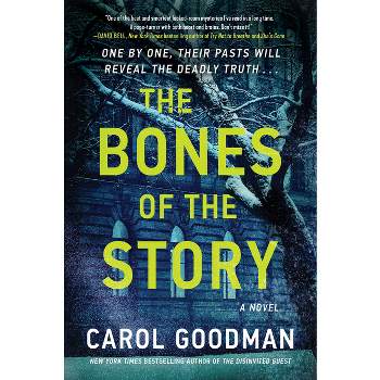 The Bones of the Story - by Carol Goodman