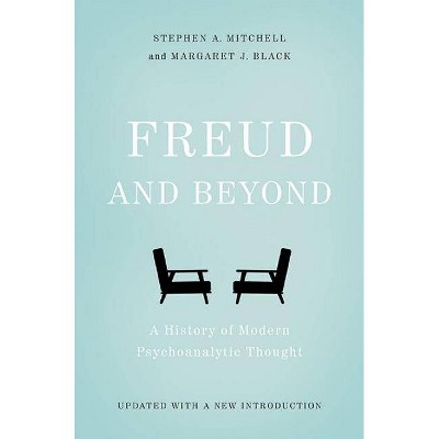 Freud and Beyond - by  Stephen A Mitchell & Margaret J Black (Paperback)