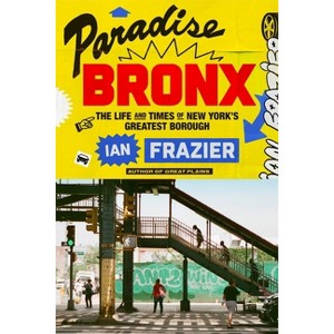 Paradise Bronx - by Ian Frazier - 1 of 1