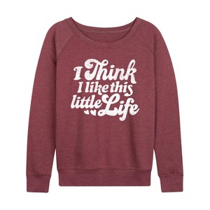Women's - Instant Message - I Think I Like This Little Life Lightweight French Terry Wide Neck Long Sleeve Graphic Shirt - 1 of 4
