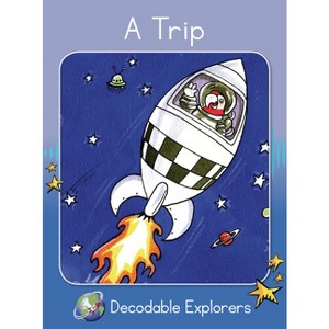 A Trip - (Red Rocket (Tm) Readers Decodable Explorers) by  Pam Holden (Paperback) - 1 of 1