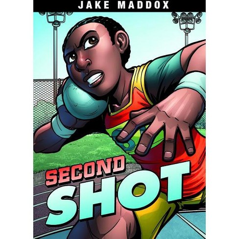 Second Shot - (Jake Maddox Sports Stories) by  Jake Maddox (Paperback) - image 1 of 1
