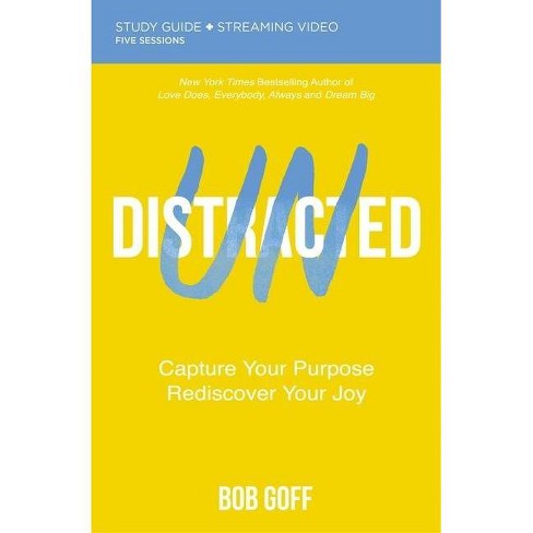 bob goff undistracted