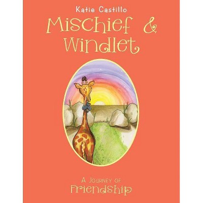 Mischief & Windlet - by  Katie Castillo (Paperback)