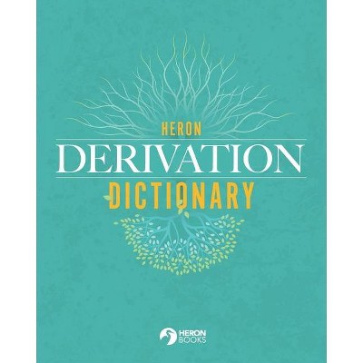 Heron Derivation Dictionary - (Paperback)