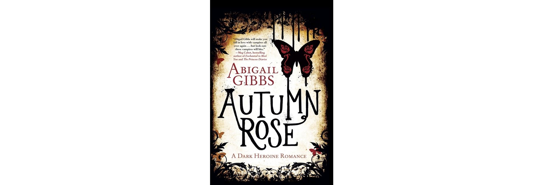 Autumn Rose - (Dark Heroine) by  Abigail Gibbs (Paperback)
