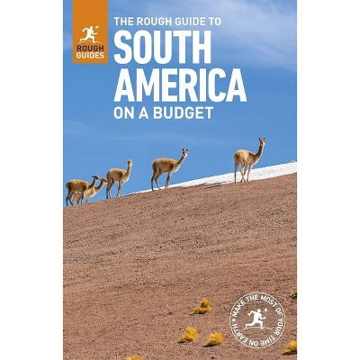 The Rough Guide to South America on a Budget (Travel Guide) - 5th Edition by  Rough Guides (Paperback)