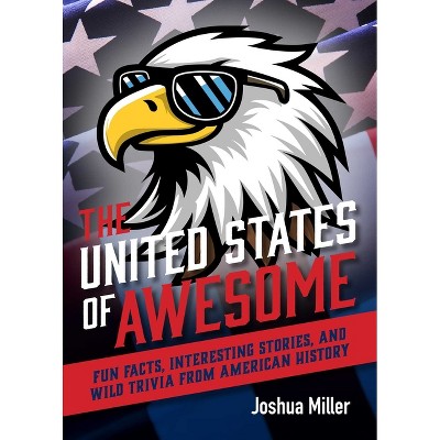 United States of Awesome - by  Joshua Miller (Paperback)
