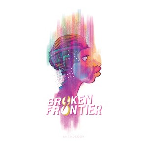 Broken Frontier - (Hardcover) - 1 of 1
