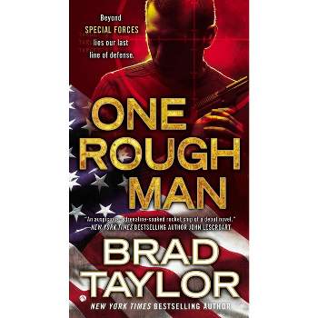 One Rough Man - (Pike Logan Thriller) by  Brad Taylor (Paperback)