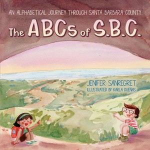 The ABCs of S.B.C. - by  Jenifer Sanregret (Hardcover) - 1 of 1