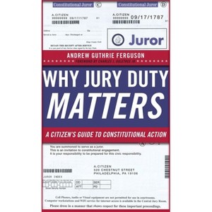 Why Jury Duty Matters - by  Andrew Guthrie Ferguson (Paperback) - 1 of 1