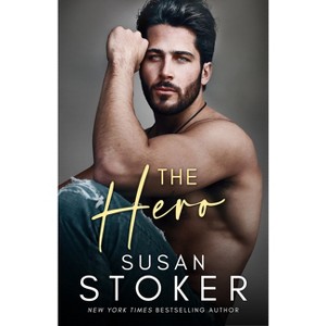 The Hero - (Game of Chance) by  Susan Stoker (Paperback) - 1 of 1