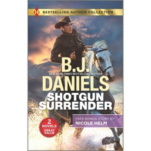 Shotgun Surrender & Stone Cold Texas Ranger - by  B J Daniels & Nicole Helm (Paperback) - 1 of 1