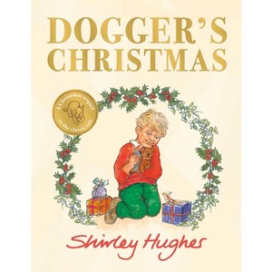 Dogger's Christmas - by  Shirley Hughes (Paperback) - 1 of 1