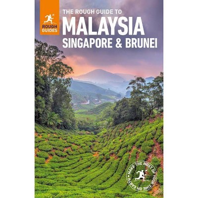 The Rough Guide to Malaysia, Singapore and Brunei (Travel Guide) - (Rough Guides) 9th Edition by  Rough Guides (Paperback)