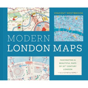 Modern London Maps - by  Vincent Westbrook (Hardcover) - 1 of 1