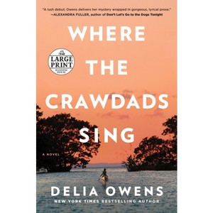 Where the Crawdads Sing - Large Print by  Delia Owens (Paperback) - 1 of 1