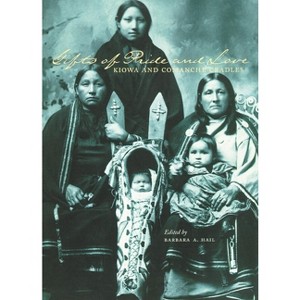 Gifts of Pride and Love - by  Barbara Hail (Paperback) - 1 of 1