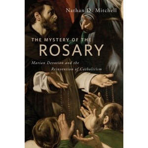 The Mystery of the Rosary - by  Nathan D Mitchell (Paperback) - 1 of 1