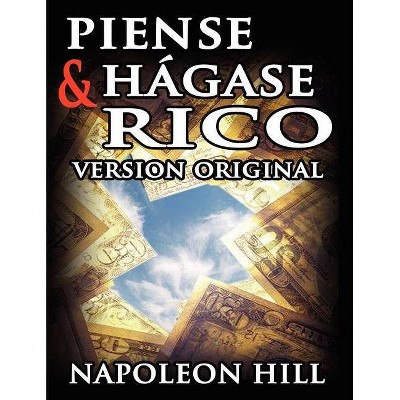 Piense y Hágase Rico - by  Napoleon Hill (Paperback)