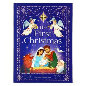 The First Christmas: The Story of the Birth of Jesus (Little Sunbeams) - by  Cottage Door Press (Hardcover) - 1 of 1