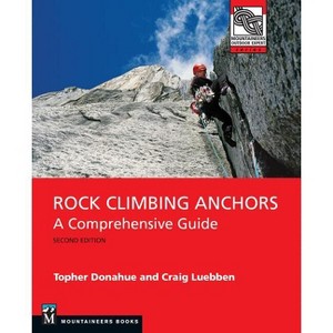 Rock Climbing Anchors, 2nd Edition - by  Craig Luebben & Topher Donahue (Paperback) - 1 of 1
