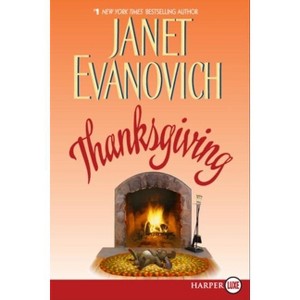 Thanksgiving - Large Print by  Janet Evanovich (Paperback) - 1 of 1