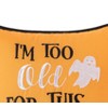C&F Home 10" x 10" Halloween Ghost "I'm Too Old For This Sheet" Script Accent Small Petite Throw Pillow - 2 of 4