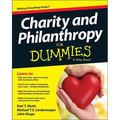 Charity and Philanthropy for Dummies - (For Dummies) by  Karl T Muth & Michael T S Lindenmayer & John Kluge (Paperback)