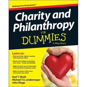 Charity and Philanthropy for Dummies - (For Dummies) by  Karl T Muth & Michael T S Lindenmayer & John Kluge (Paperback) - 1 of 1