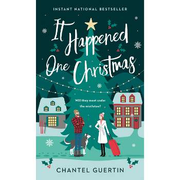 It Happened One Christmas - by  Chantel Guertin (Paperback)