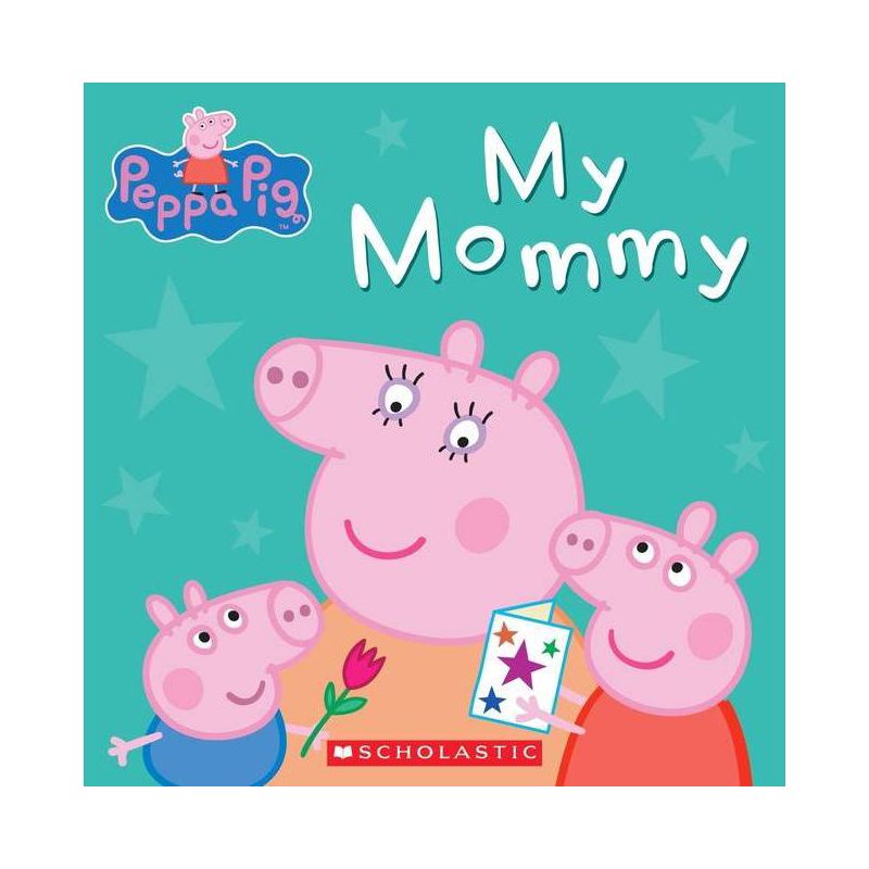 My Mommy - by Peppa Pig (Hardcover), 1 of 2