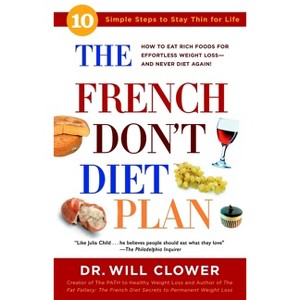 The French Don't Diet Plan - by  William Clower (Paperback) - 1 of 1