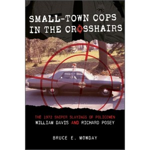 Small-Town Cops in the Crosshairs - by  Bruce E Mowday (Hardcover) - 1 of 1