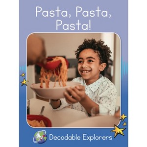 Pasta, Pasta, Pasta! - (Red Rocket (Tm) Readers Decodable Explorers) by  Rachel Walker (Paperback) - 1 of 1