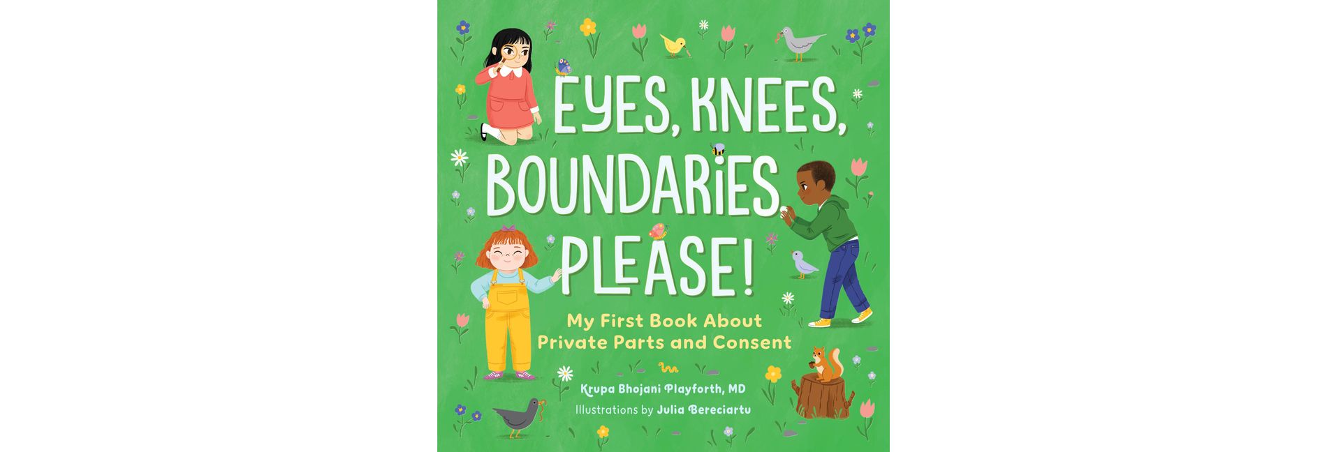 Eyes, Knees, Boundaries, Please! - by  Krupa Bhojani Playforth (Hardcover)