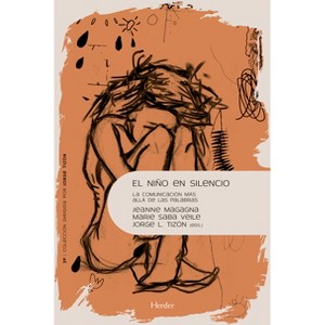 Niño En Silencio, El - by  Jeanne Magagna (Paperback) - 1 of 1