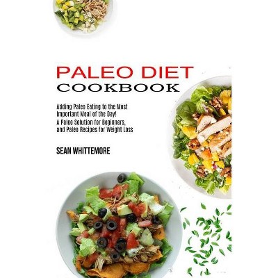 Paleo Diet Cookbook - by  Sean Whittemore (Paperback)