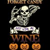 Men's Design By Humans Halloween Costume Forget Candy Just Give Me Wine Gift By TeeShirtMadness T-Shirt - 2 of 4