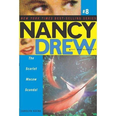 The Scarlet Macaw Scandal, 8 - (Nancy Drew (All New) Girl Detective) by  Carolyn Keene (Paperback)