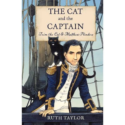 The Cat and the Captain - by  Ruth Taylor (Paperback)