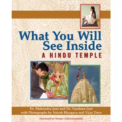 What You Will See Inside a Hindu Temple - (What You Will See Inside ...) by  Mehendra Jani & Vandana Jani (Hardcover)